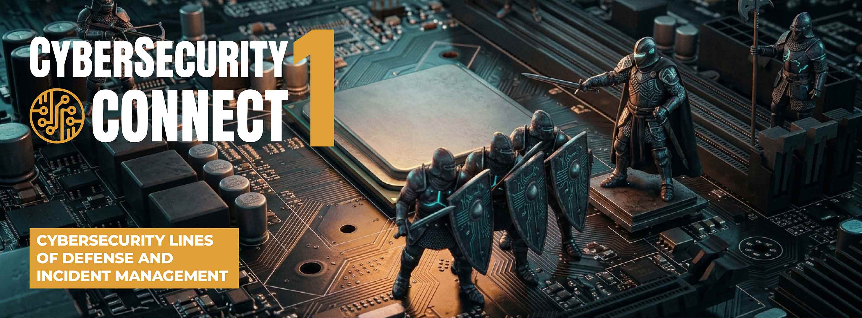 CyberSecurity Connect 1 – Cyber Defence Architecture and Incident Management